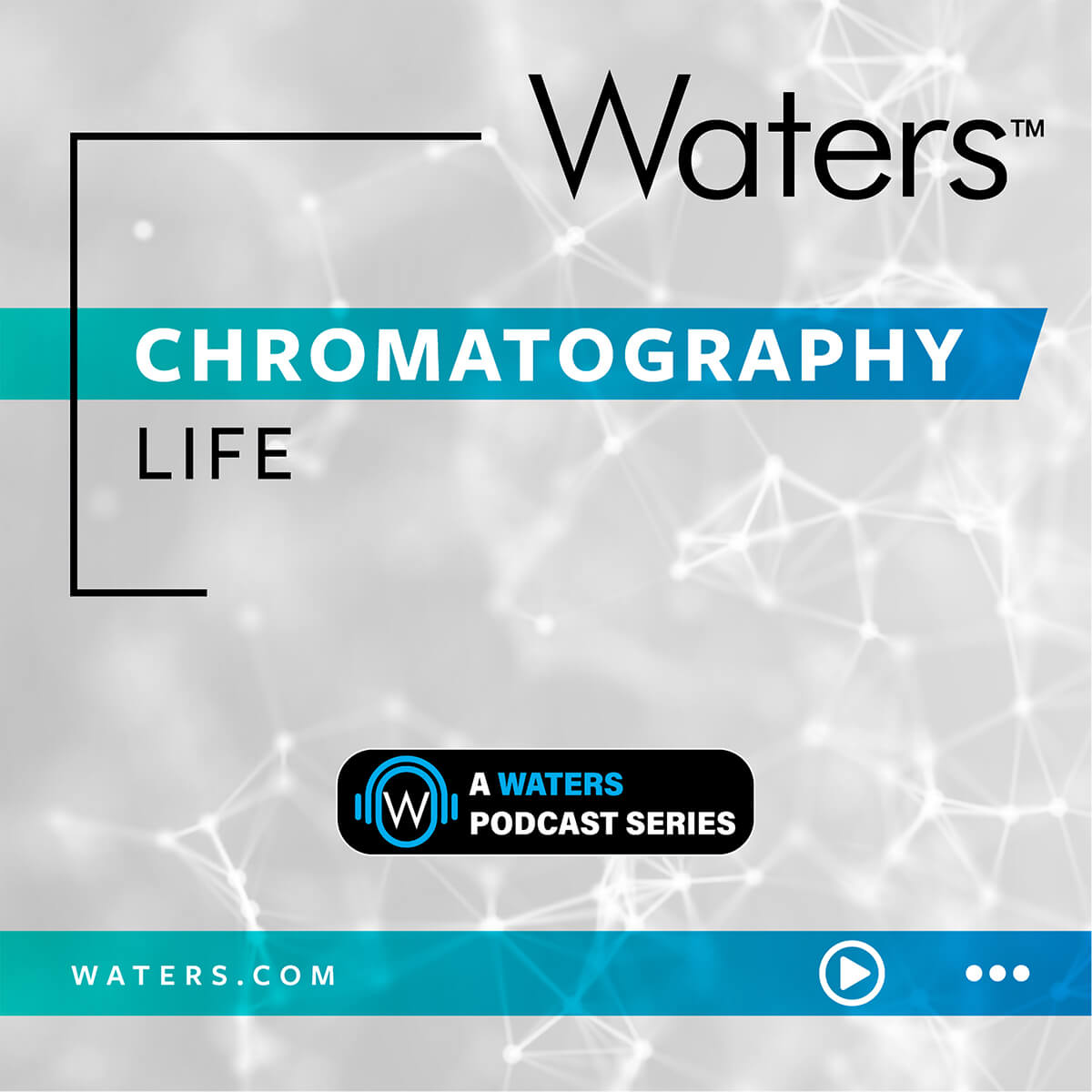 Waters | Chromatography Life Podcast